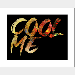 Cool Me Posters and Art